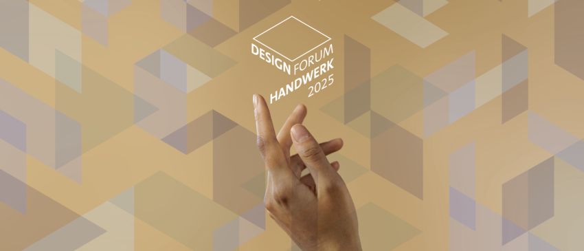 Designforum Handwerk 2025 - Zum Beitrag