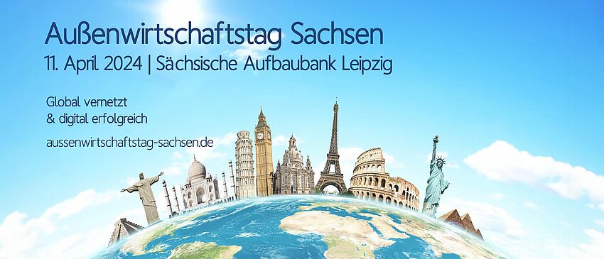 Sächsischer Außenwirtschaftstag 2024 am 11. April  - Global vernetzt & digital erfolgreich - Zum Beitrag